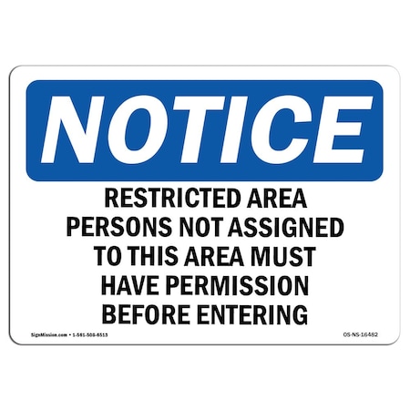 Signmission OSHA Notice Sign, 12" Height, 18" Width, NOTICE Restricted Area Persons Not Assigned Sign, Landscape OS-NS-D-1218-L-16482
